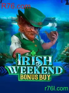 Descubra as Emoções do IrishWeekendBonusBuy no R76.com